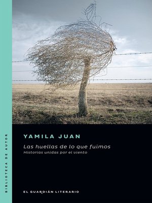 cover image of Las huellas de lo que fuimos